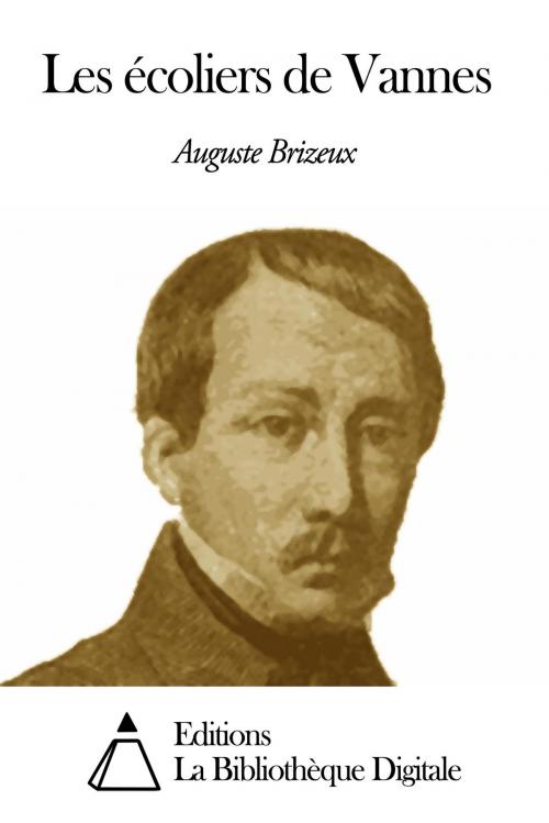 Cover of the book Les écoliers de Vannes by Auguste Brizeux, Editions la Bibliothèque Digitale