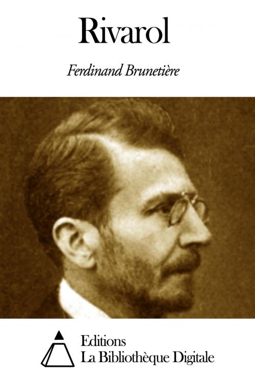 Cover of the book Rivarol by Ferdinand Brunetière, Editions la Bibliothèque Digitale