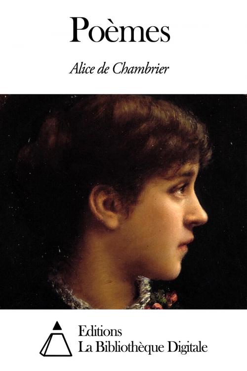 Cover of the book Poèmes by Alice de Chambrier, Editions la Bibliothèque Digitale