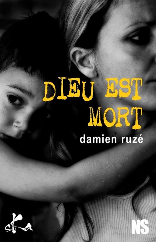 Cover of the book Dieu est mort by Damien Ruzé, SKA