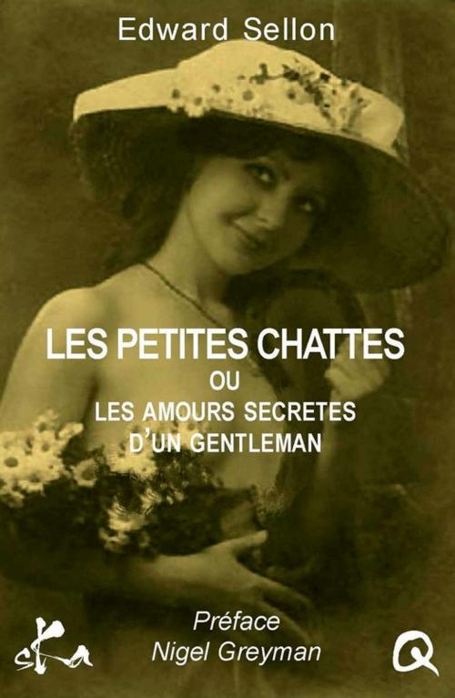 Cover of the book Les petites chattes ou Les amours secrètes d'un gentleman by Edward Sellon, SKA