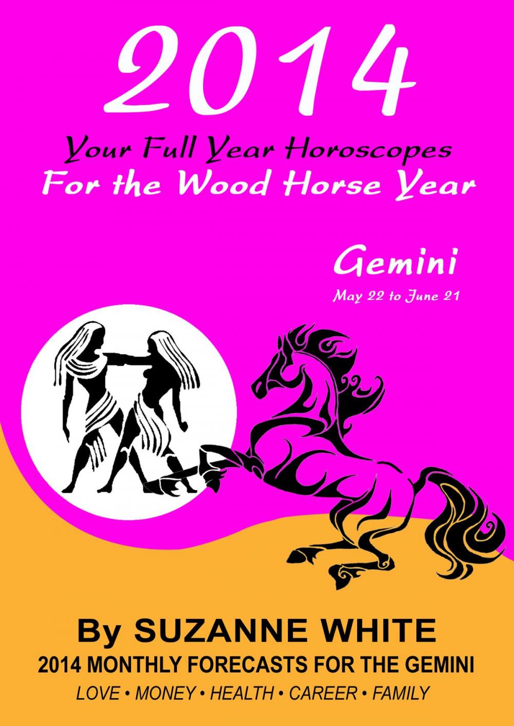 Big bigCover of 2014 Gemini Your Full Year Horoscopes For The Wood Horse Year
