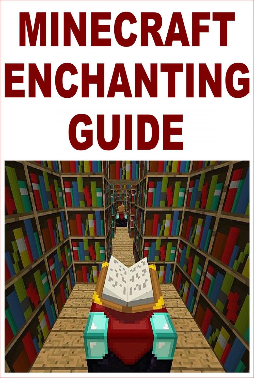 Big bigCover of Minecraft Enchanting Guide