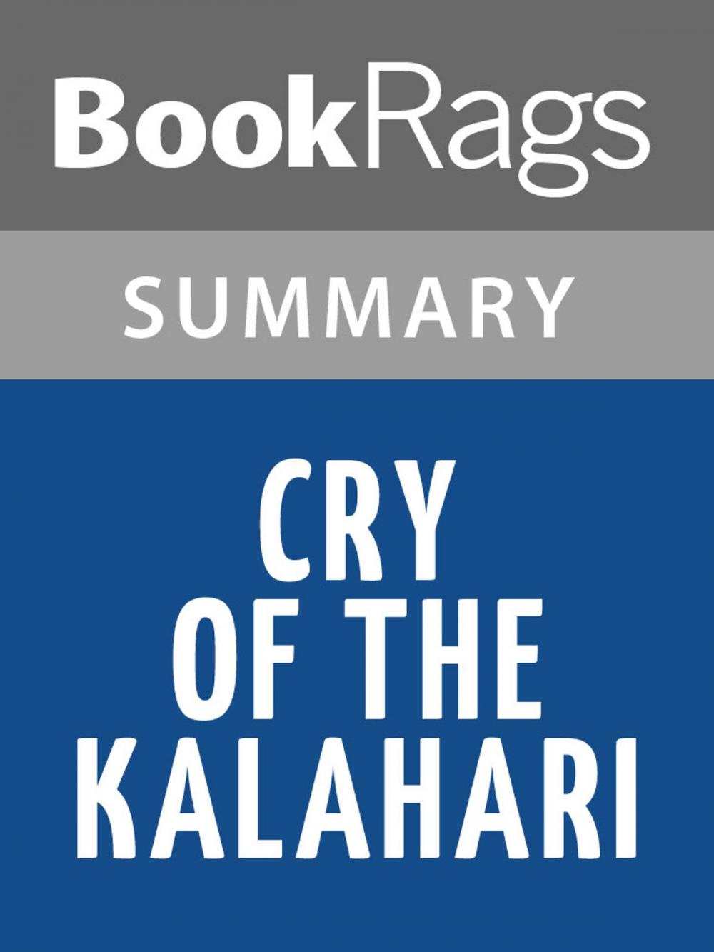 Big bigCover of Cry of the Kalahari by Mark James Owens | Summary & Study Guide