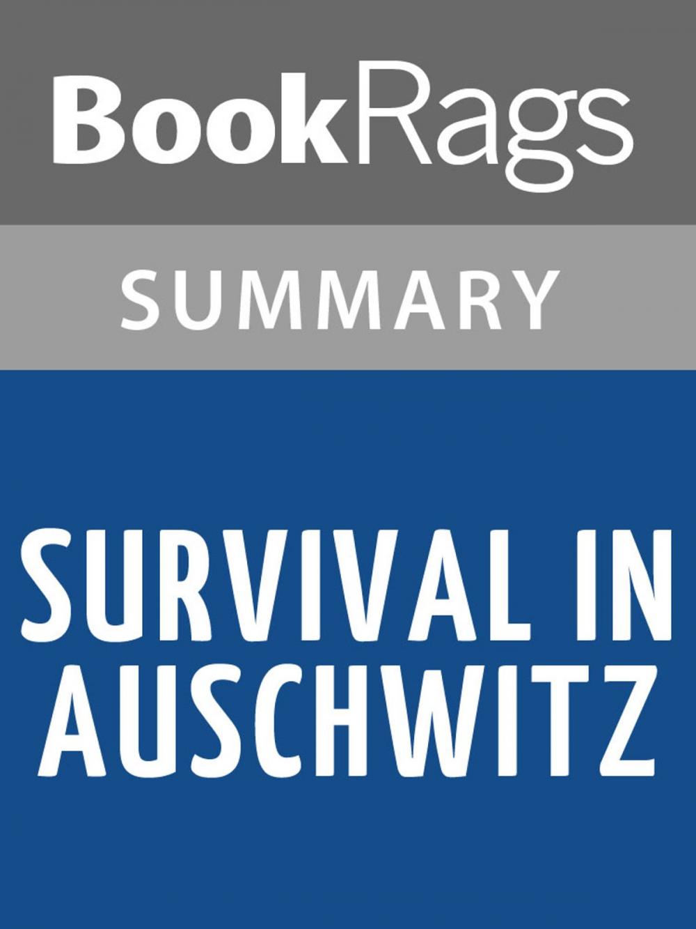 Big bigCover of Survival in Auschwitz by Primo Levi | Summary & Study Guide