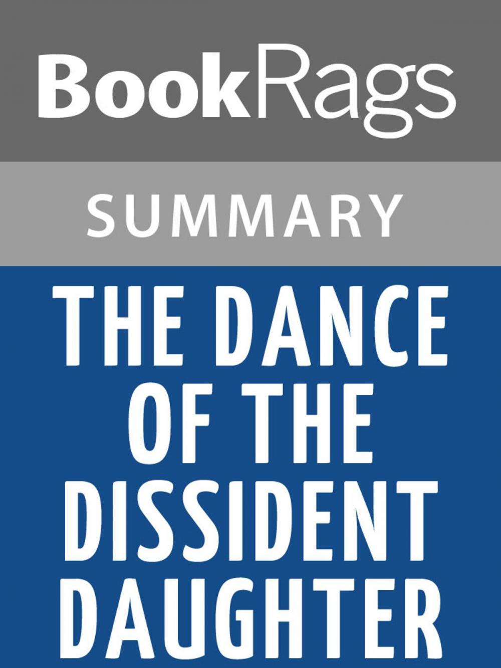 Big bigCover of The Dance of the Dissident Daughter by Sue Monk Kidd | Summary & Study Guide