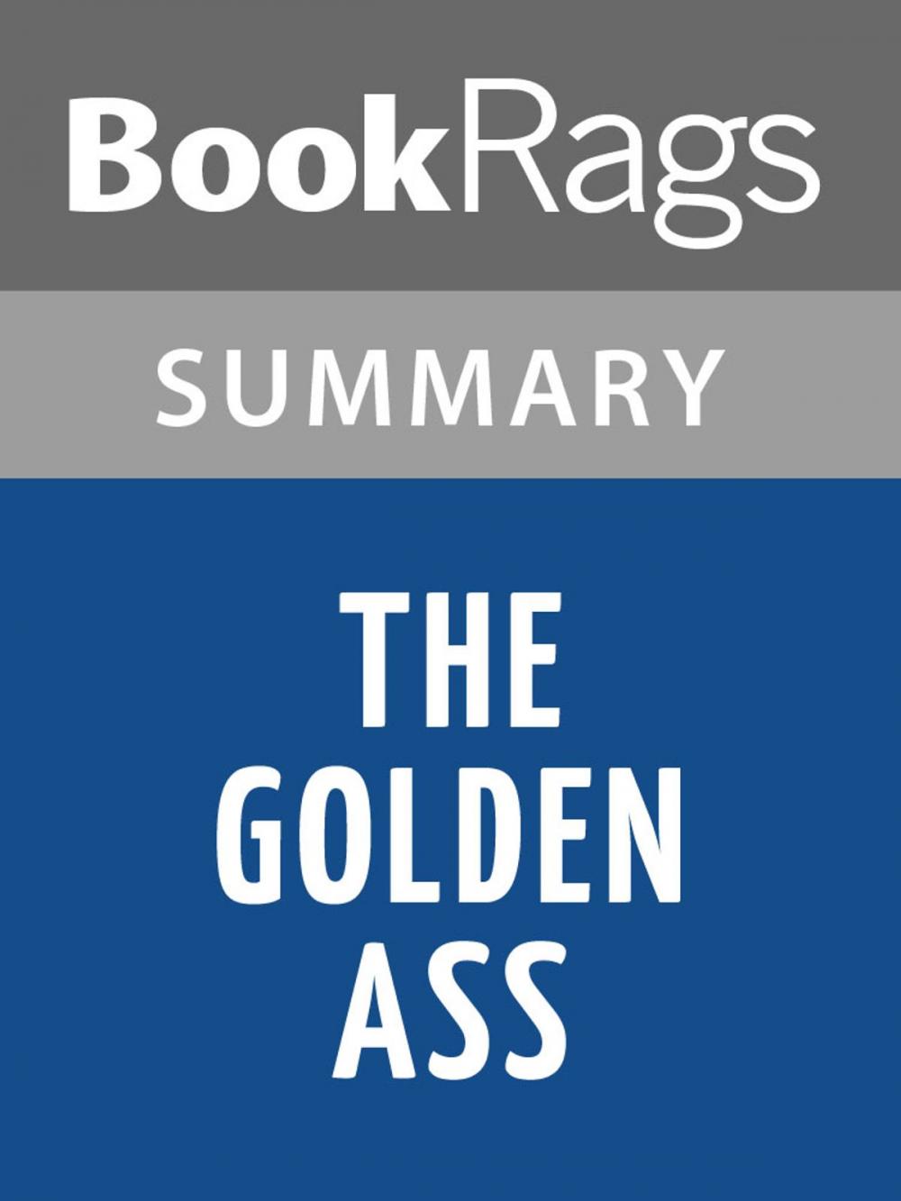 Big bigCover of The Golden Ass by Apuleius | Summary & Study Guide