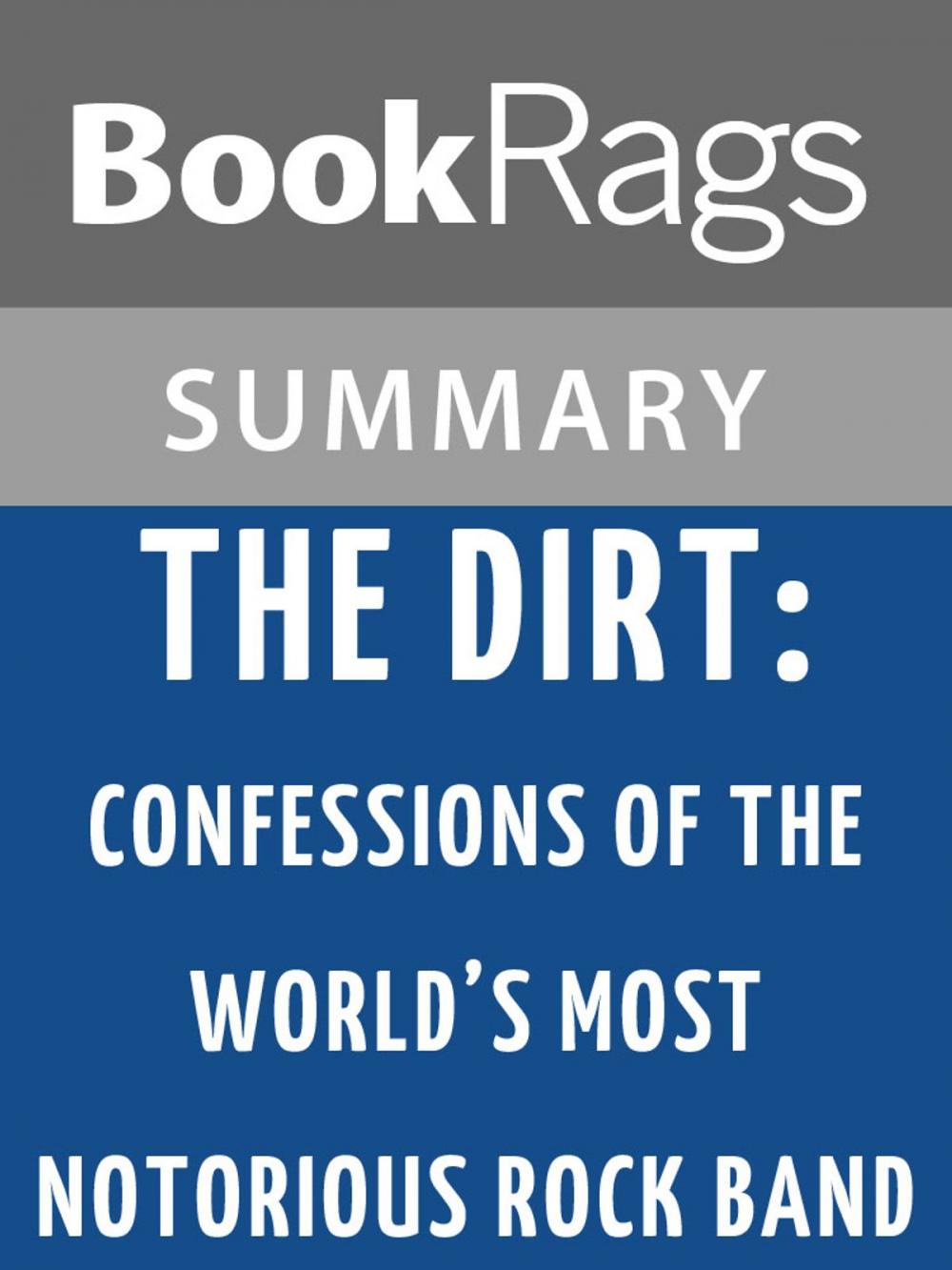 Big bigCover of The Dirt: Confessions of the World's Most Notorious Rock Band by Tommy Lee | Summary & Study Guide