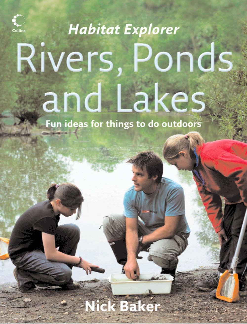 Big bigCover of Rivers, Ponds and Lakes (Habitat Explorer)