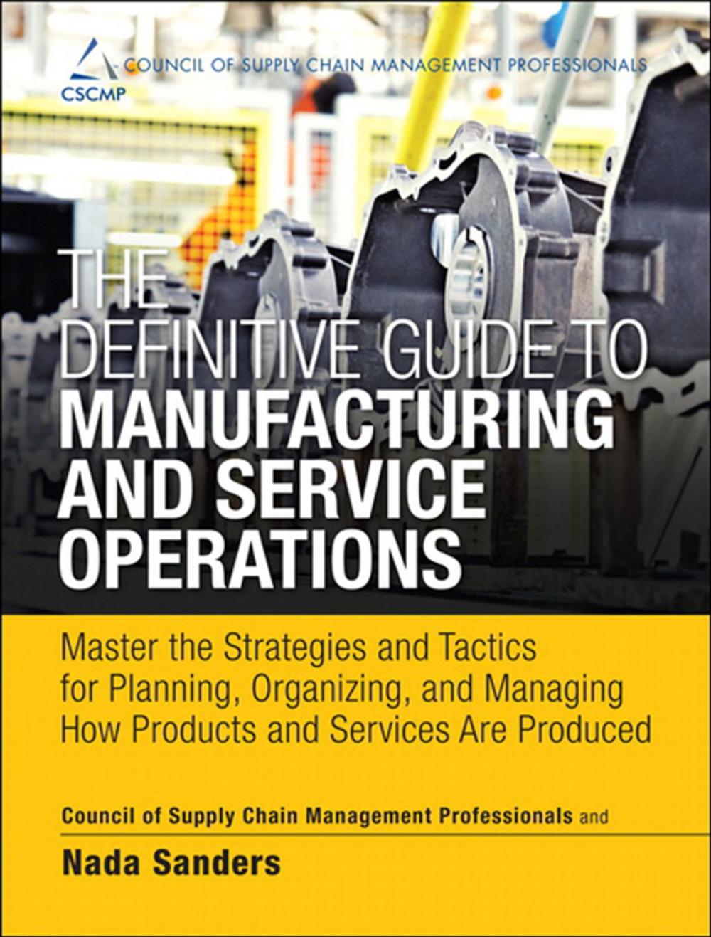 Big bigCover of The Definitive Guide to Manufacturing and Service Operations