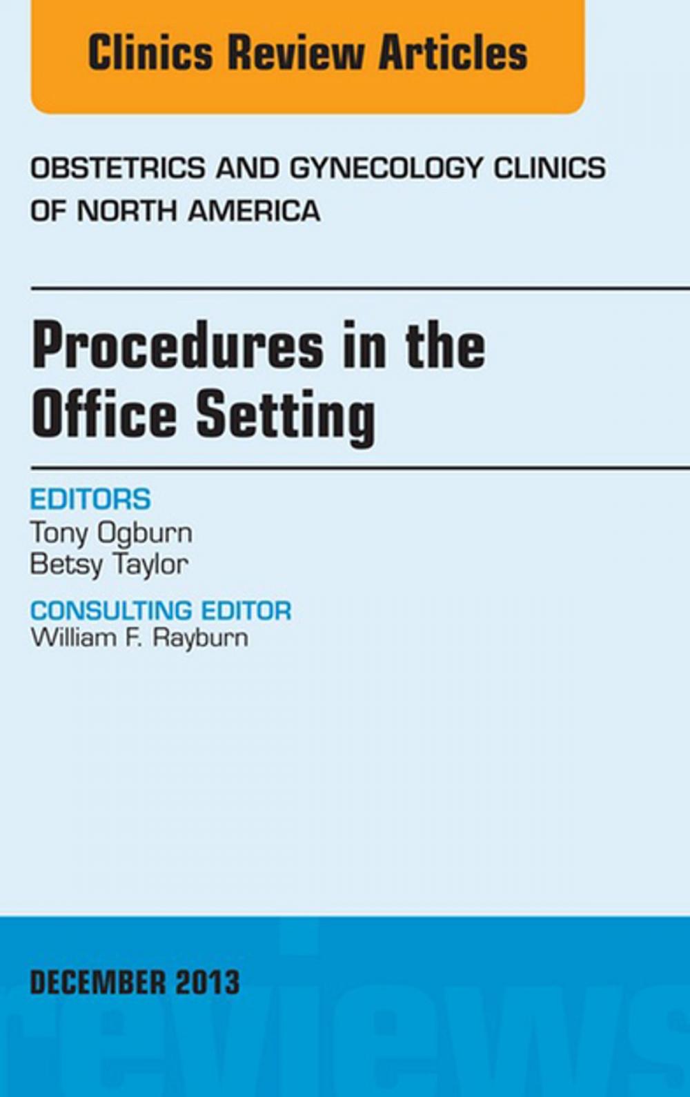 Big bigCover of Procedures in the Office Setting, An Issue of Obstetric and Gynecology Clinics, E-Book