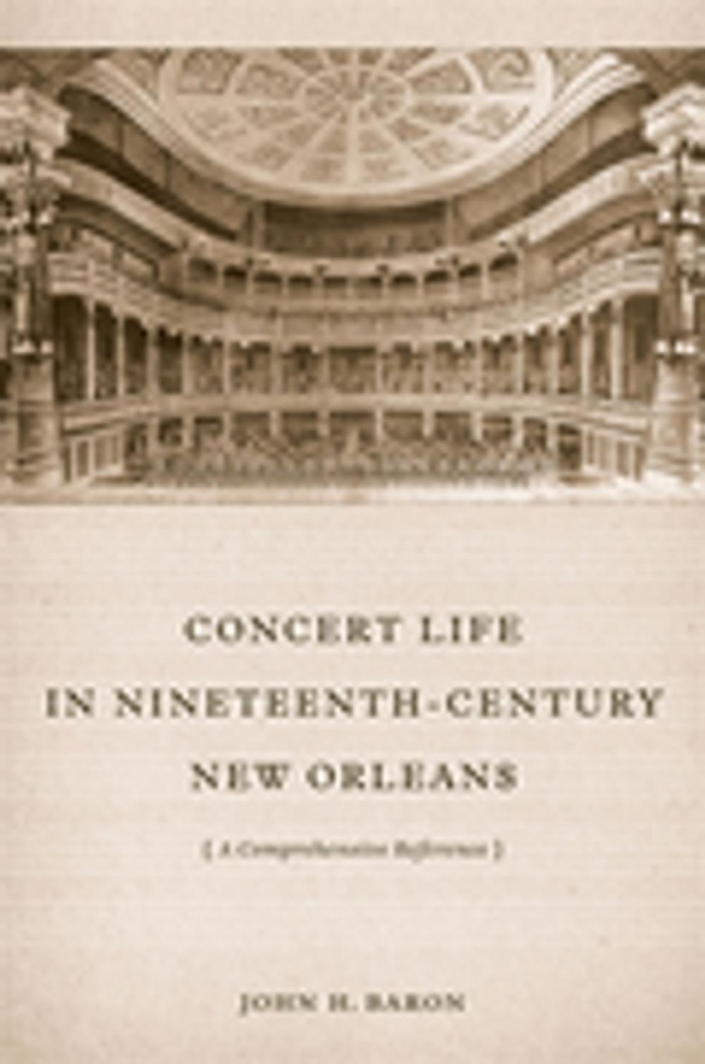 Big bigCover of Concert Life in Nineteenth-Century New Orleans