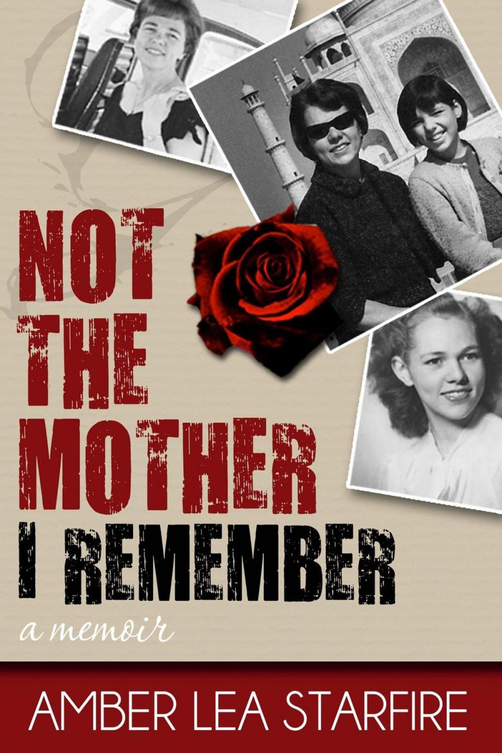 Big bigCover of Not the Mother I Remember: A Memoir