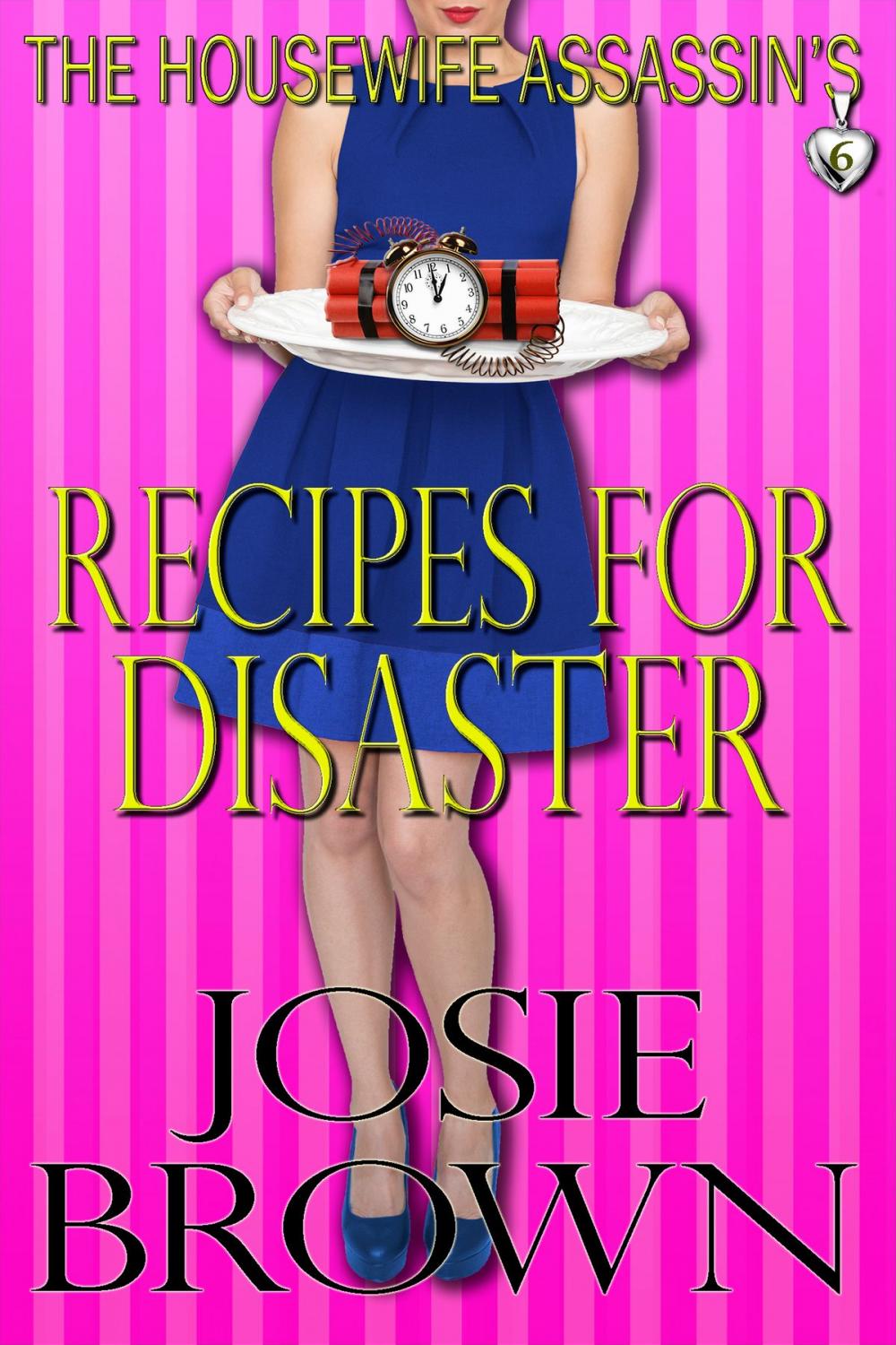 Big bigCover of The Housewife Assassin's Recipes for Disaster