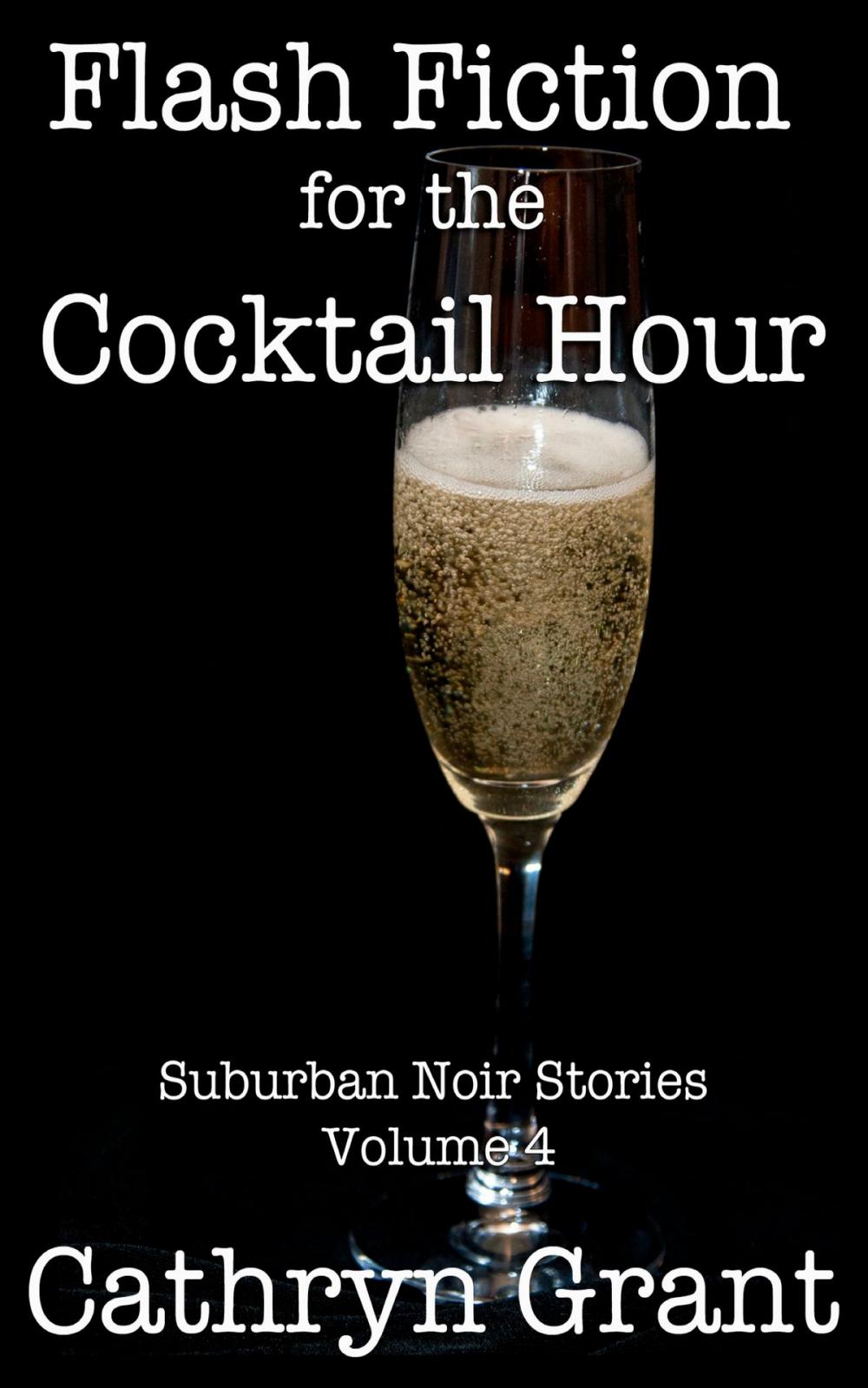 Big bigCover of Flash Fiction for the Cocktail Hour - Volume 4