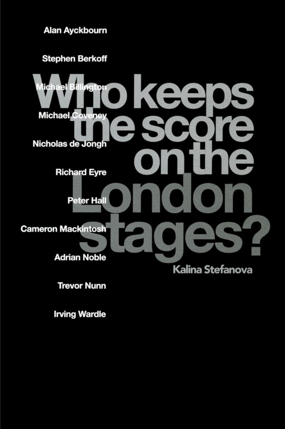 Big bigCover of Who Keeps the Score on the London Stages?