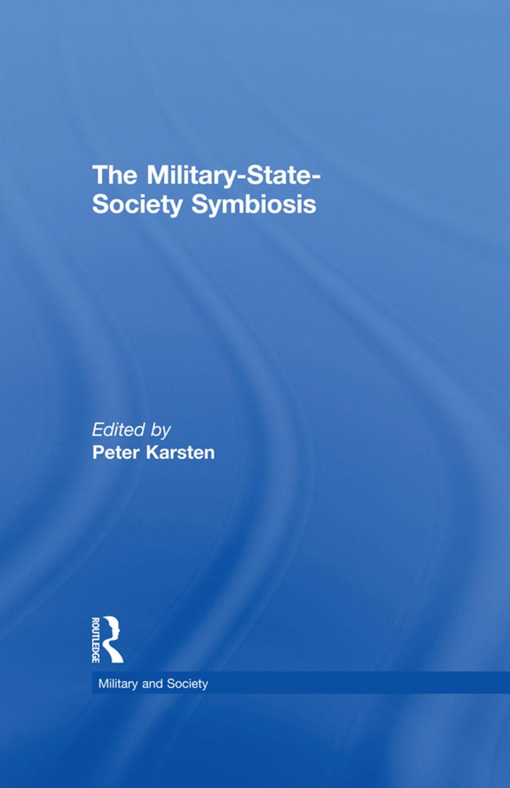 Big bigCover of The Military-State-Society Symbiosis