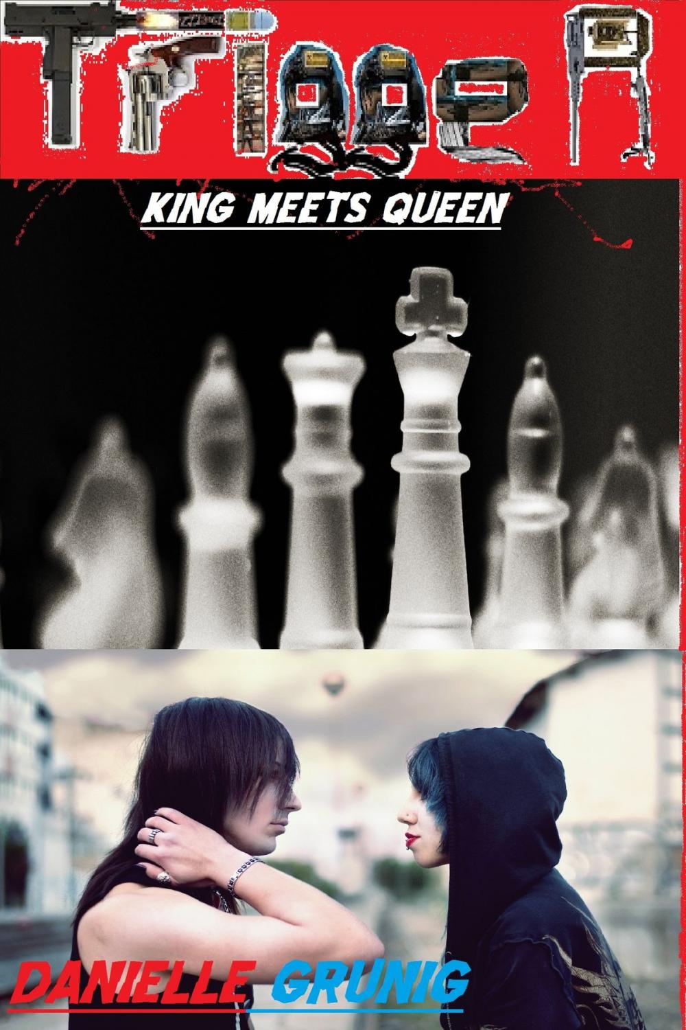 Big bigCover of Trigger-King Meets Queen (Book 1 in The Trigger Series)