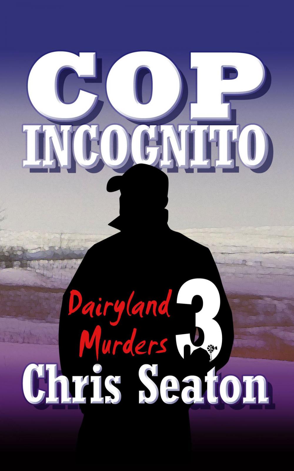 Big bigCover of Dairyland Murders Book 3: Cop Incognito