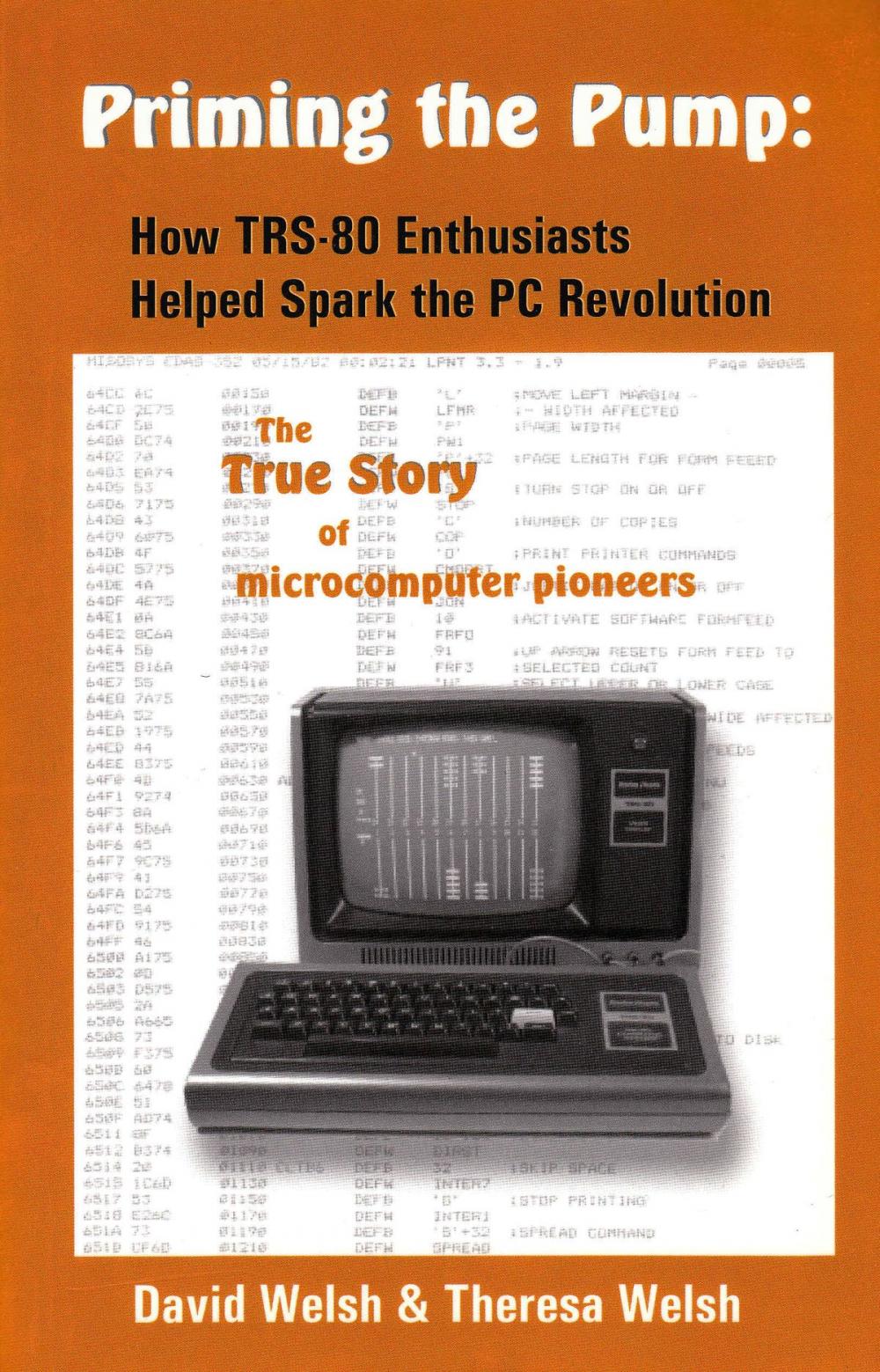 Big bigCover of Priming the Pump: How TRS-80 Enthusiasts Helped Spark the PC Revolution