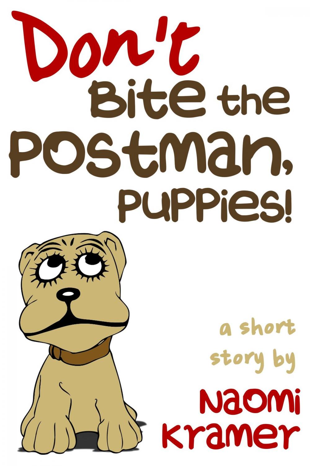 Big bigCover of Don't Bite the Postman, Puppies!