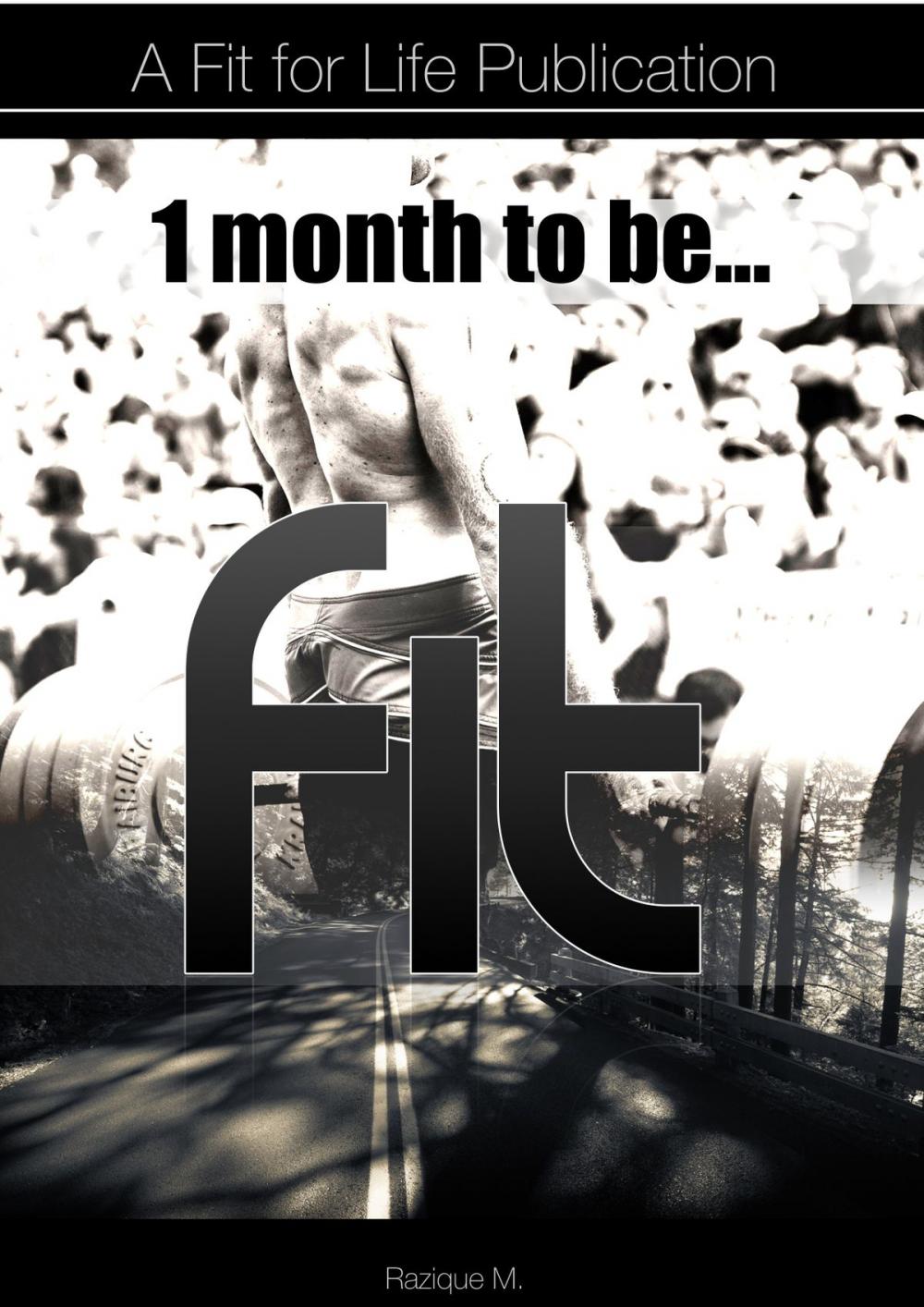 Big bigCover of 1 Month...To Be Fit!