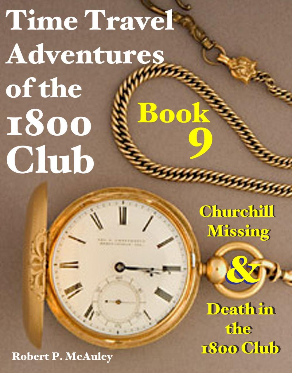 Big bigCover of Time Travel Adventures of the 1800 Club: Book 9