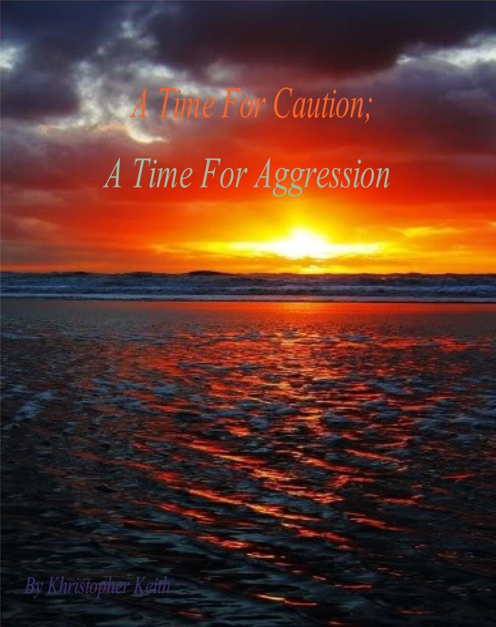 Big bigCover of A Time For Caution; A Time For Aggression