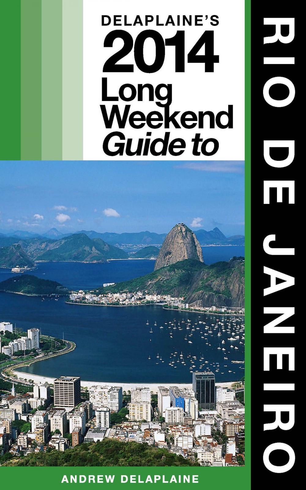 Big bigCover of Rio de Janeiro: The Delaplaine 2014 Long Weekend Guide