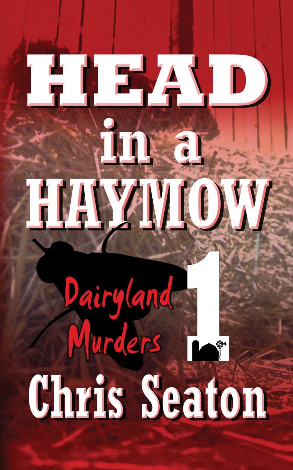 Big bigCover of Dairyland Murders Book 1: Head in a Haymow