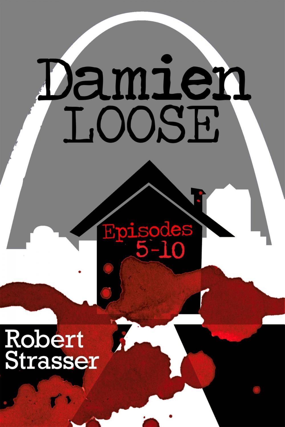 Big bigCover of Damien Loose, Episodes 5: 10