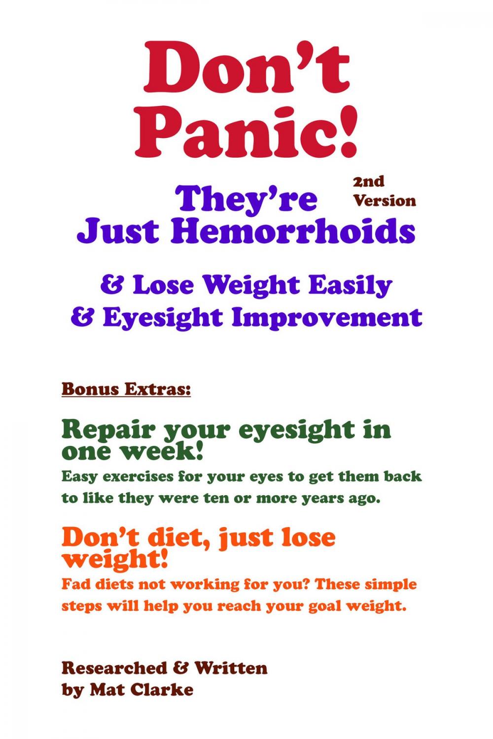 Big bigCover of Don't Panic They're Just Hemorrhoids & Lose Weight Easily & Eyesight Improvement
