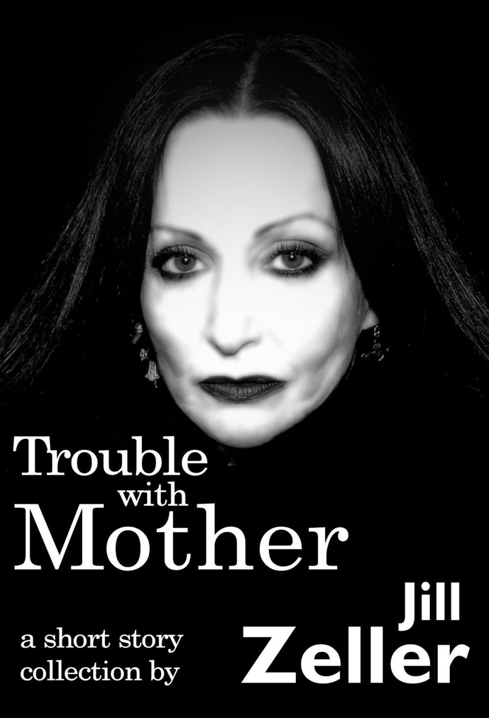 Big bigCover of Trouble with Mother. A Collection