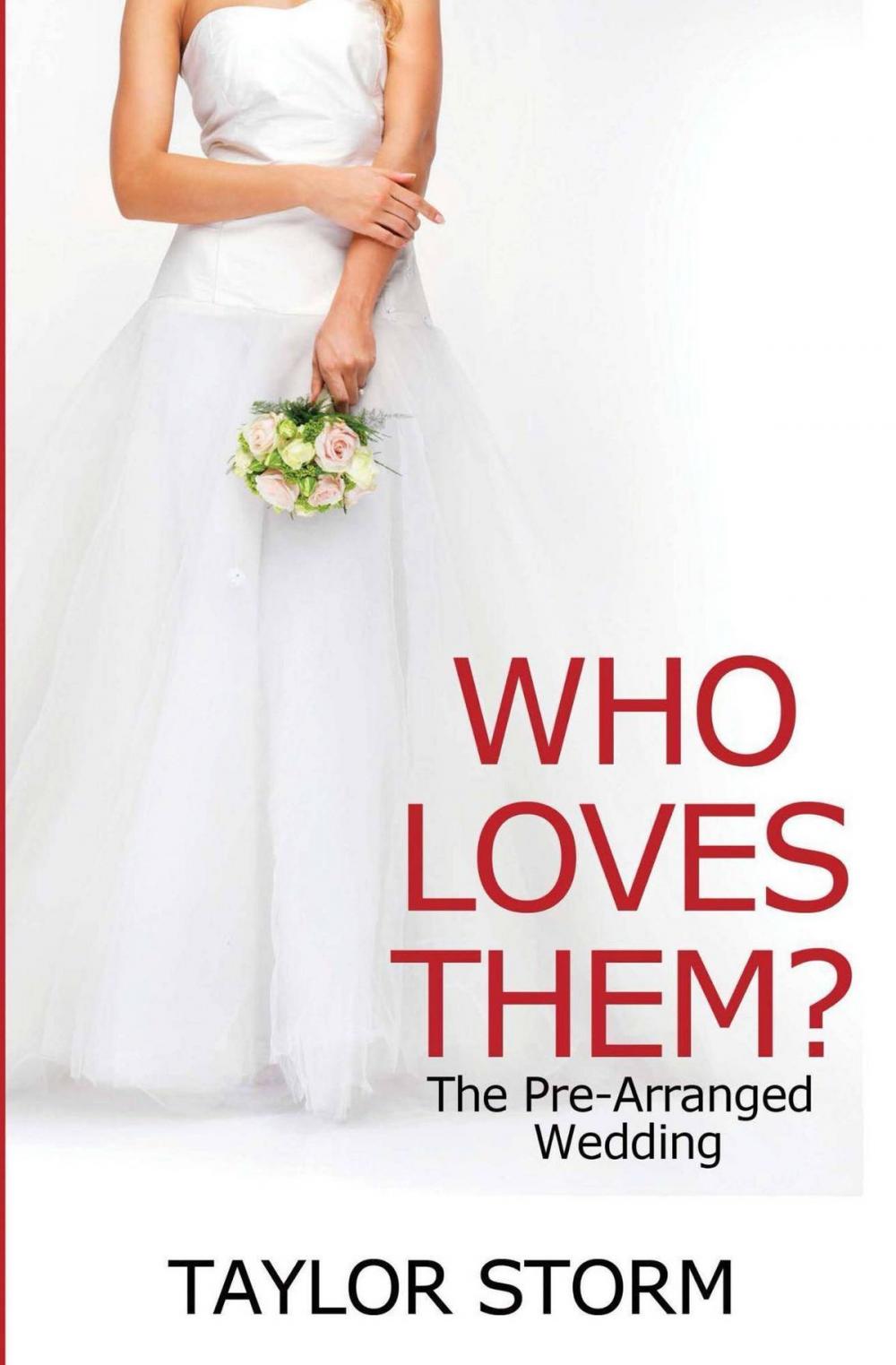 Big bigCover of Who Loves Them: The Pre-Arranged Wedding