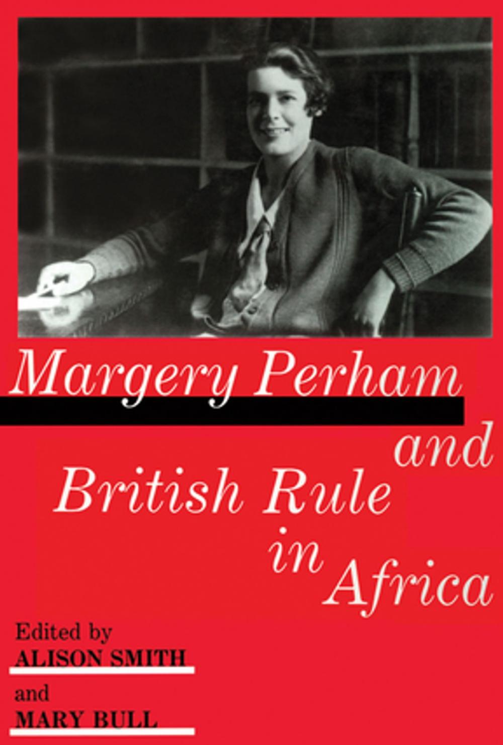 Big bigCover of Margery Perham and British Rule in Africa