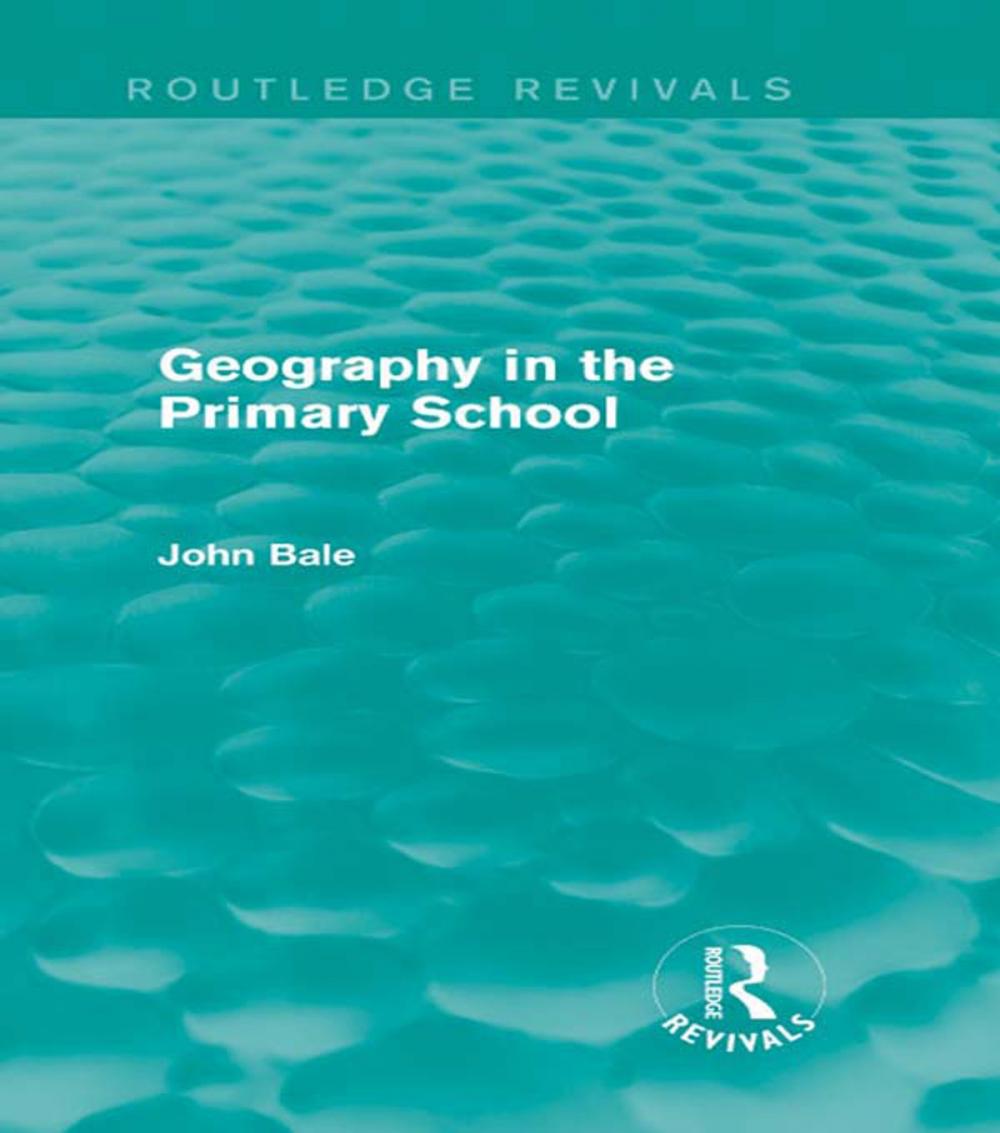 Big bigCover of Geography in the Primary School (Routledge Revivals)