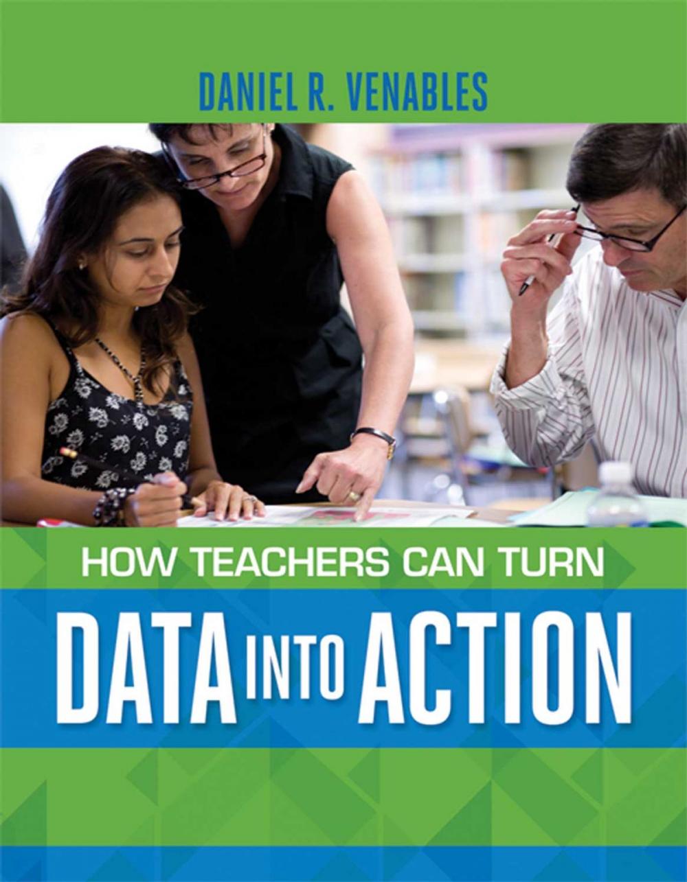 Big bigCover of How Teachers Can Turn Data into Action