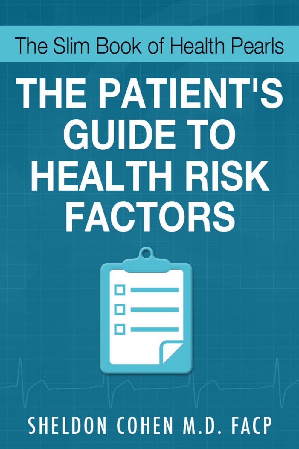 Big bigCover of The Slim Book of Health Pearls: Am I At Risk? The Patient's Guide to Health Risk Factors