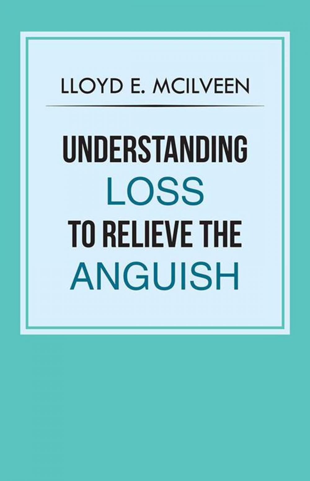Big bigCover of Understanding Loss to Relieve the Anguish