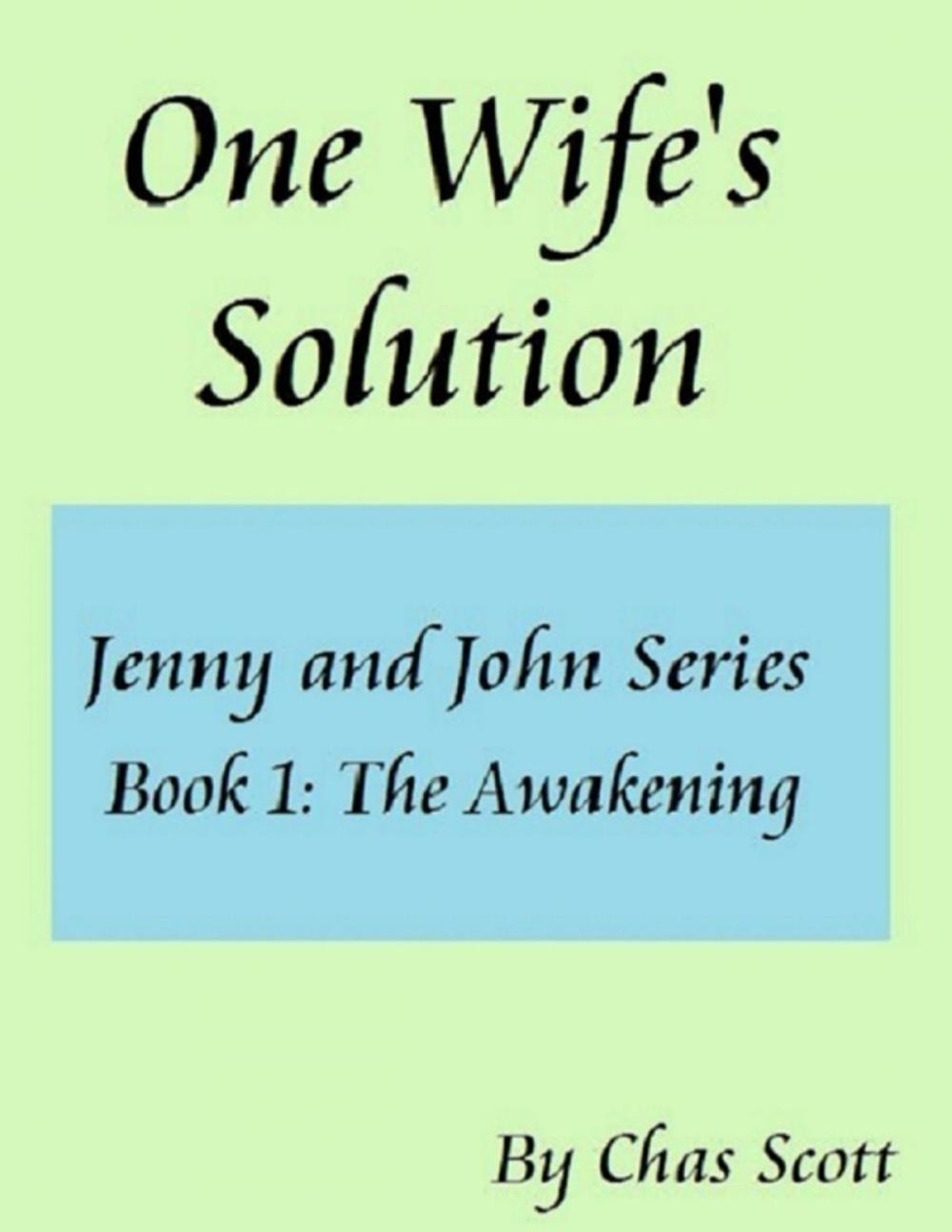Big bigCover of One Wife's Solution (Jenny and John Series) Book 1: The Awakening