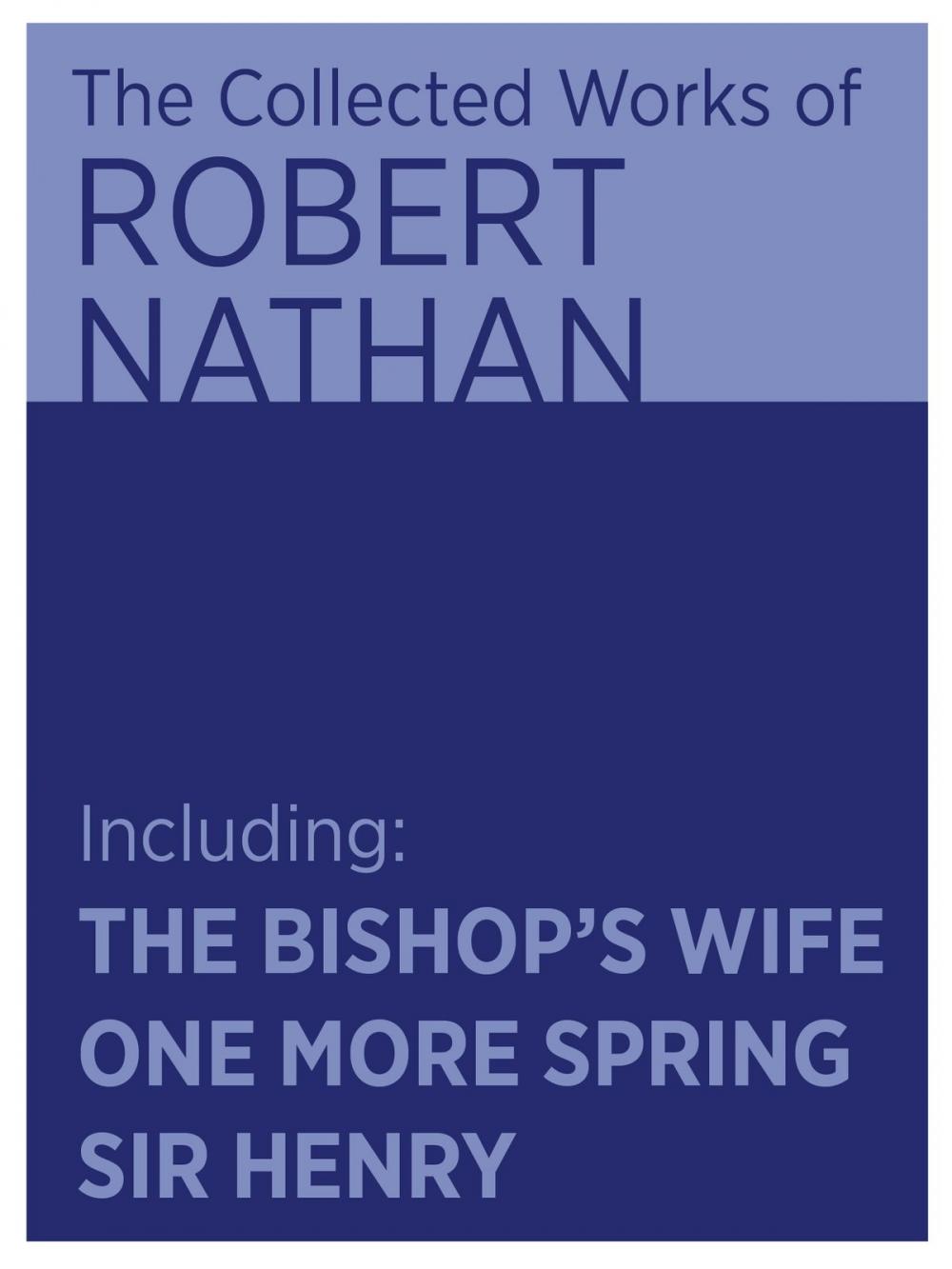 Big bigCover of The Collected Works of Robert Nathan: Volume I