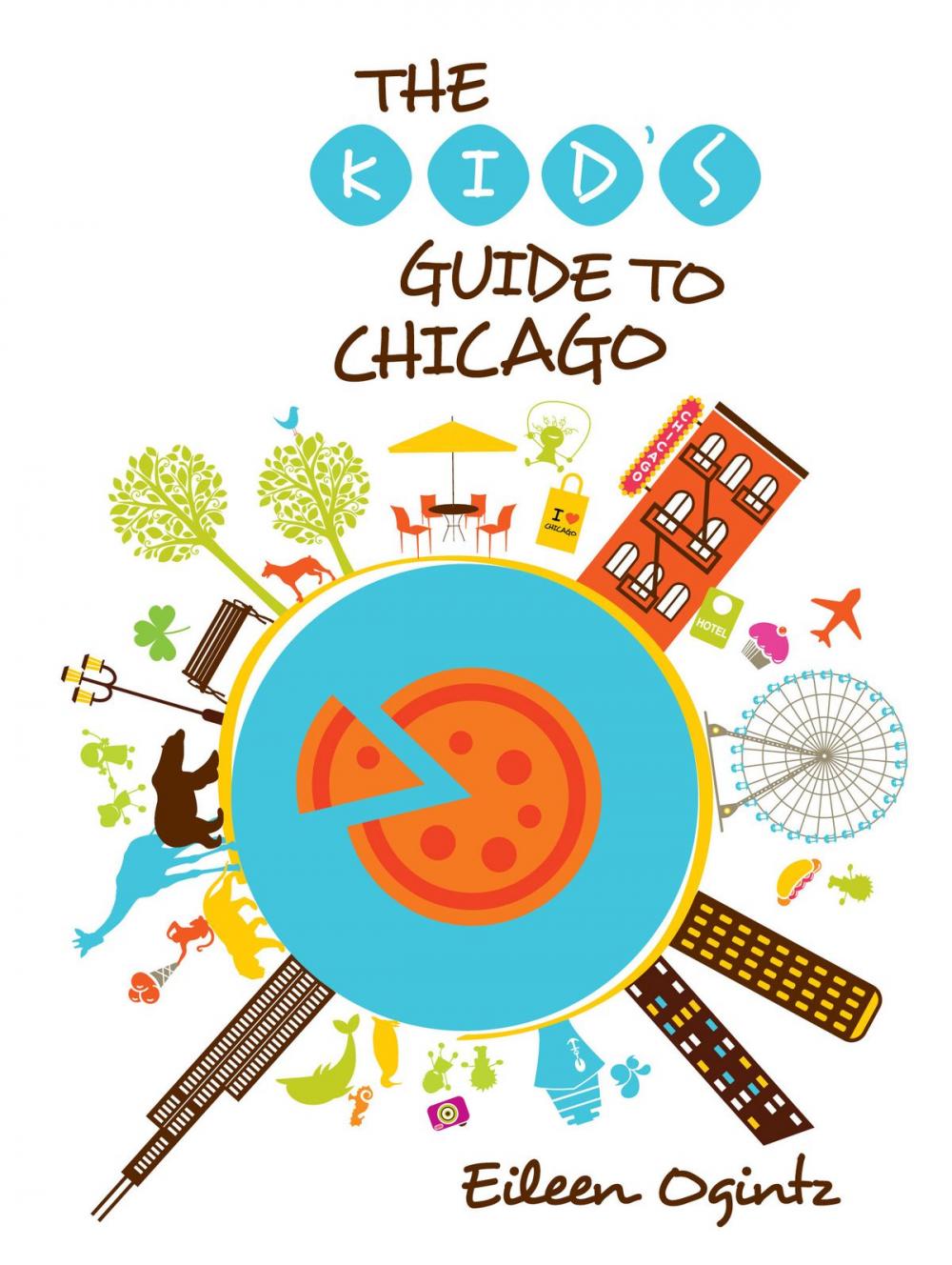 Big bigCover of The Kid's Guide to Chicago