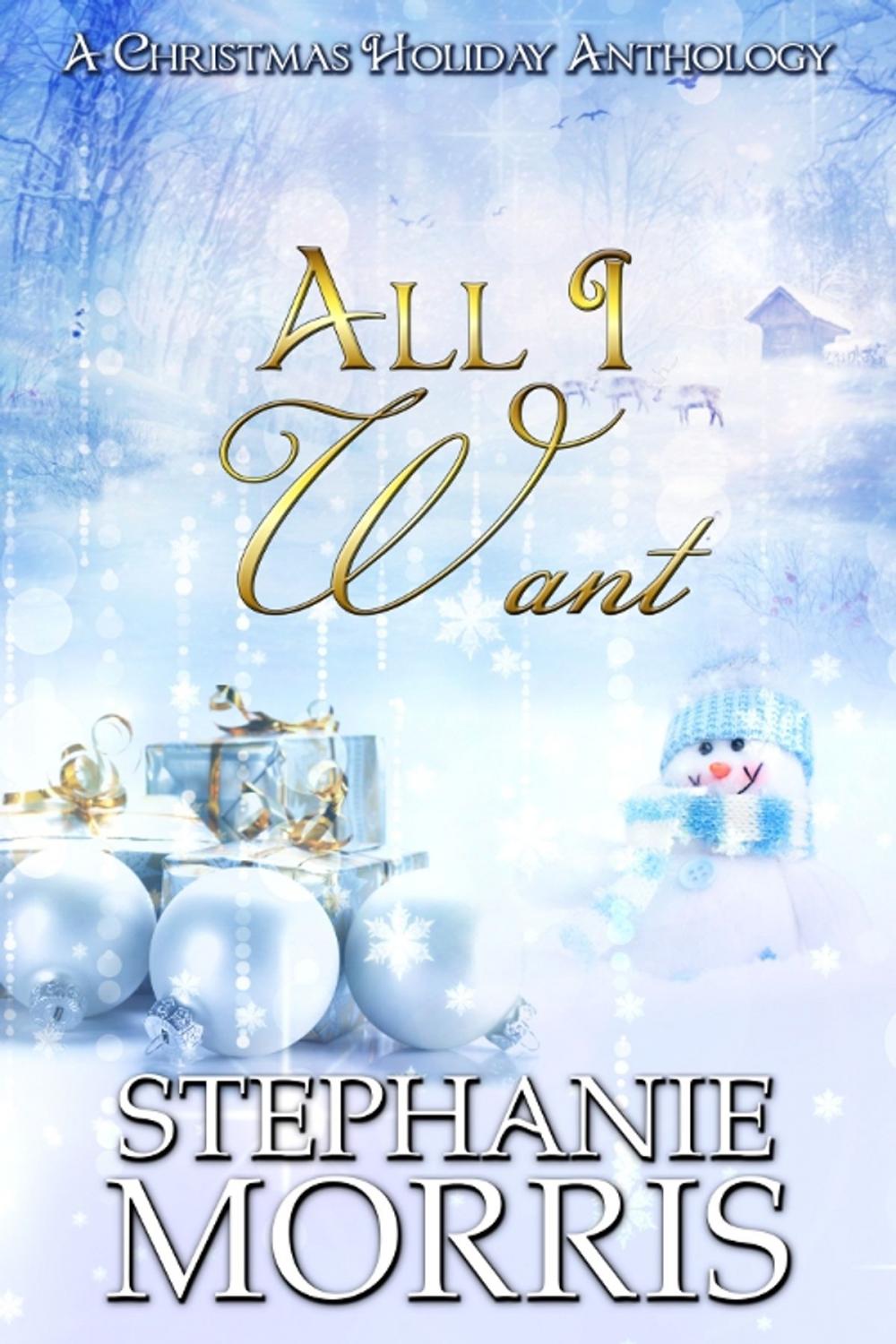 Big bigCover of All I Want: A Christmas Holiday Anthology