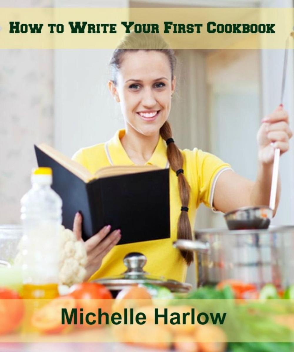 Big bigCover of How to Write Your First Cookbook