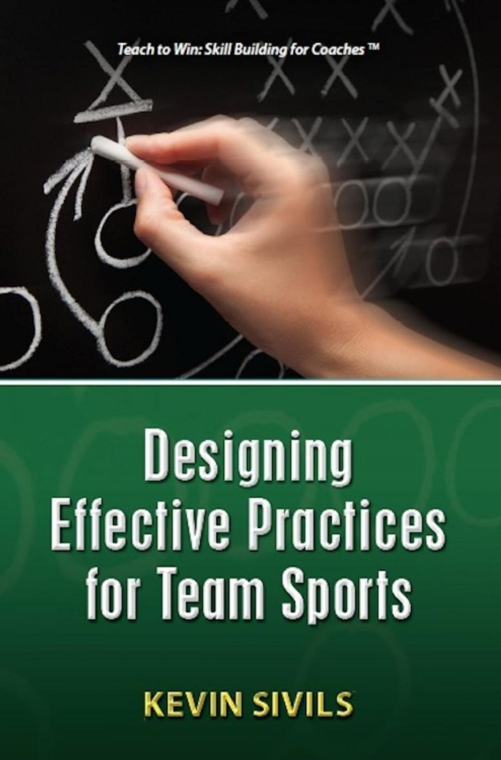 Big bigCover of Designing Effective Practices for Team Sports