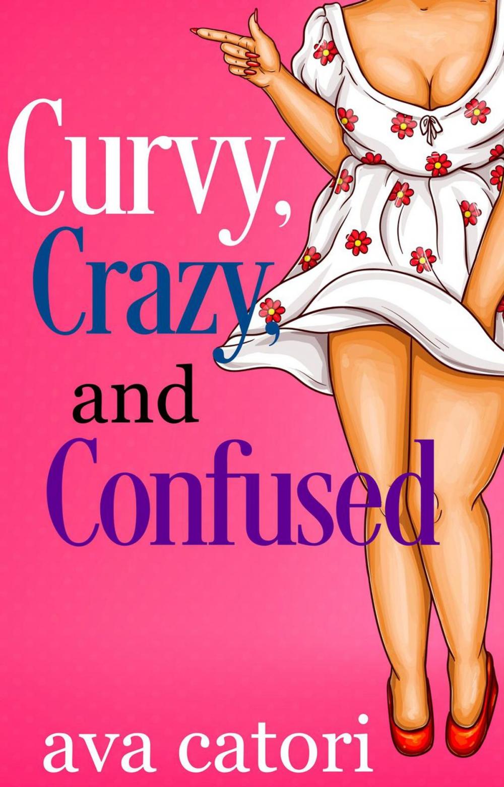 Big bigCover of Curvy, Crazy, and Confused