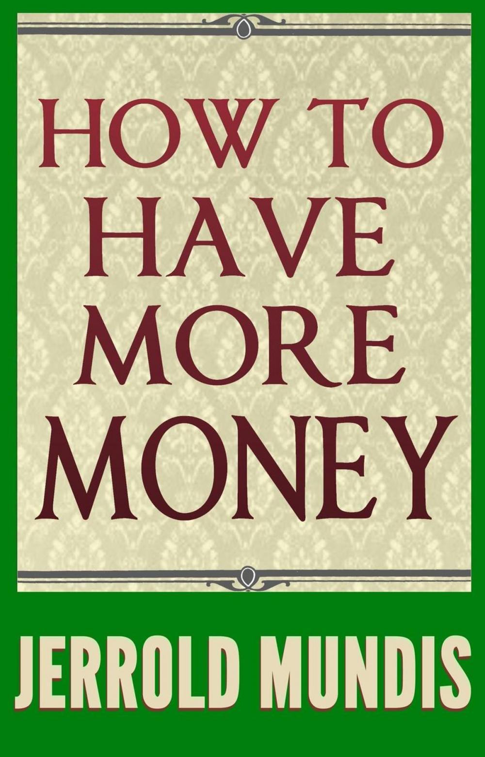 Big bigCover of How to Have More Money