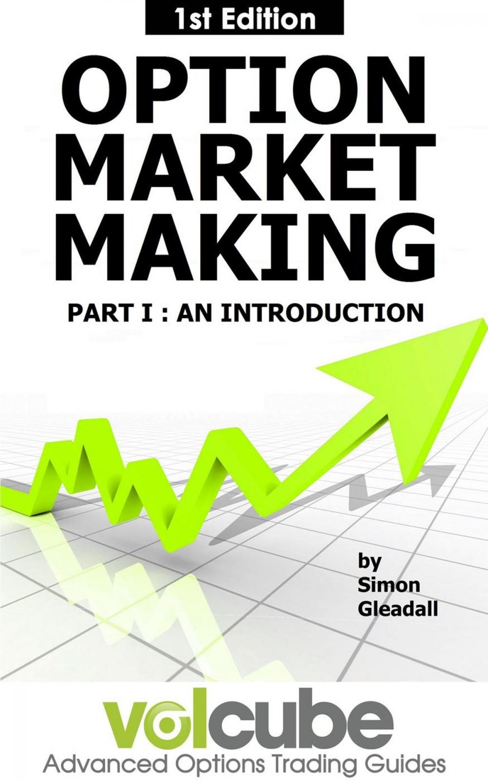 Big bigCover of Option Market Making : Part I : An Introduction