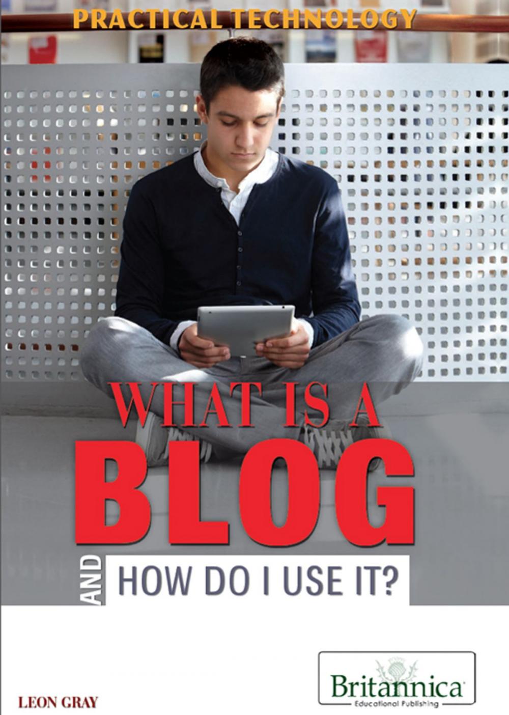 Big bigCover of What Is a Blog and How Do I Use It?