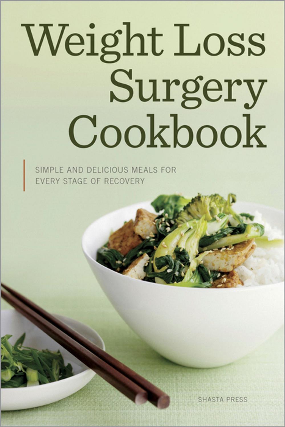 Big bigCover of Weight Loss Surgery Cookbook: Simple and Delicious Meals for Every Stage of Recovery